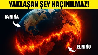 La Niña 2025, El Niño 2024Ün Başlattığı Şeye Devam Ediyor.