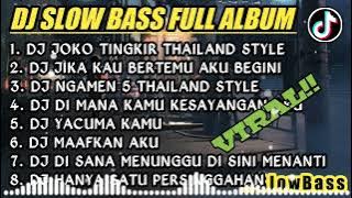 DJ SLOW BASS FULL ALBUM l DJ JOKO TINGKIR NGOMBE DAWET I REMIX SLOW BASS TERBARU 2022