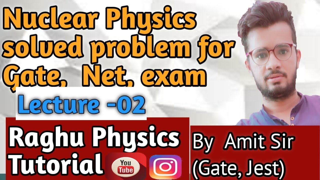 Nuclear physics Gate ll CSIR Net ll IIT JaM Previous year solved ...