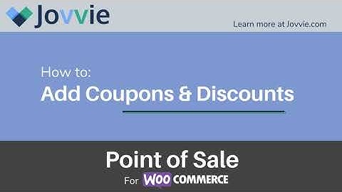 How To Add Coupons & Discounts | Jovvie Point of Sale for WooCommerce