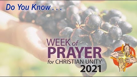 DYK about the Week of Prayer for Christian Unity?