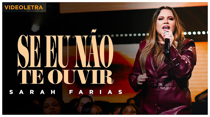 Sarah Farias - Seu Eu Não Te Ouvir (VideoLETRA® Oficial)