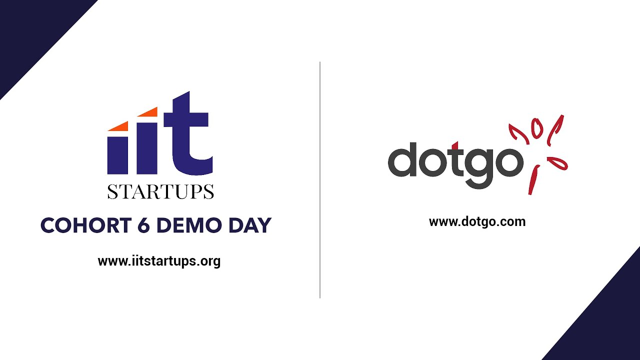 IIT Startups Dotgo Demo Day Cohort 6