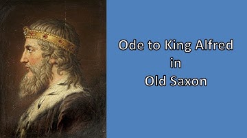 Ode to King Alfred in Old Saxon