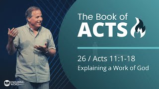 Acts 11:118  Explaining a Work of God