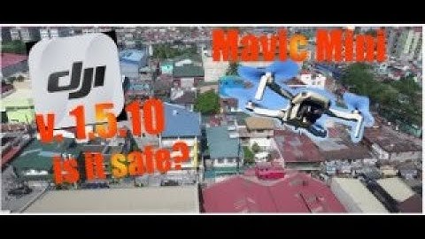 Dji Fly App 1.5.10 - Is it safe on Mavic Mini + Range Test with and without parabolic mirrors