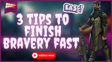 How to finish bravery fast ? (specially for new players) 😲 | Bullet echo