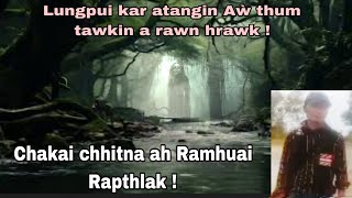 Chakai chhitna ah Ramhuai Rapawmtak chu/ Lungpui kar atangin a rawn hrawk: Pu Hlunthanga tawnhriat_3