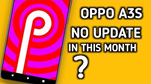 Colour os 6 and android pie update for oppo a3s | why no update in oppo a3s