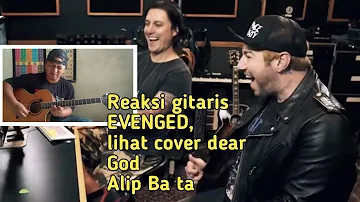 REAKSI GITARIS EVENGED "cover dear God oleh Alip Ba Ta"