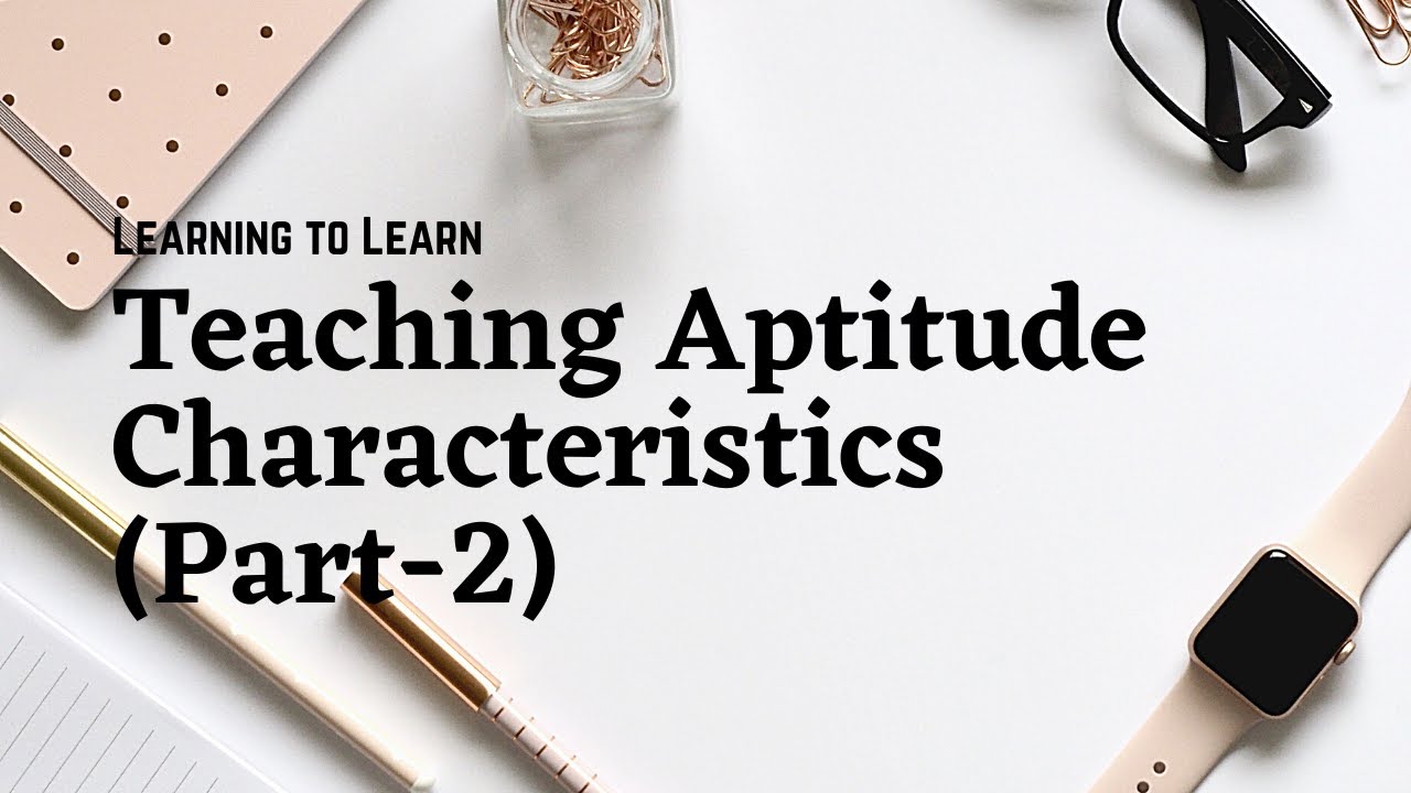 teaching-aptitude-characteristics-ta-part-2-youtube