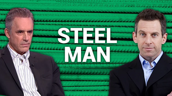 How To Steel Man An Opposing Argument (feat. Sam Harris and Jordan Peterson)
