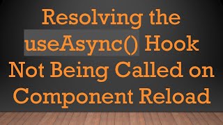 Celebrity Resolving the useAsync() Hook Not Being Called on Component Reload Wealth