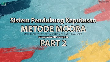 [2] - Sistem Pendukung Keputusan Menggunakan Metode MOORA Menggunakan PHP dan Mysql