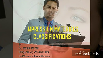 Impression Materials Classifications by Dr Rashid Hassan