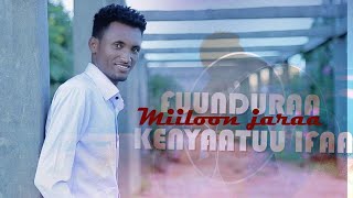 MILLON IJARAAFUUNDURAAKENYAATUU IFAA | New Ethiopian Oromo Music 2020 (Official Video)