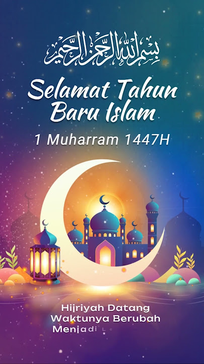 Selamat Tahun Baru Islam 1447 Hijriyah #tahunbaruislam