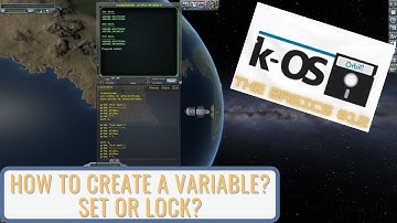 [EN] kOS - The Basics #12 - How to Create a Variable? Set or Lock?