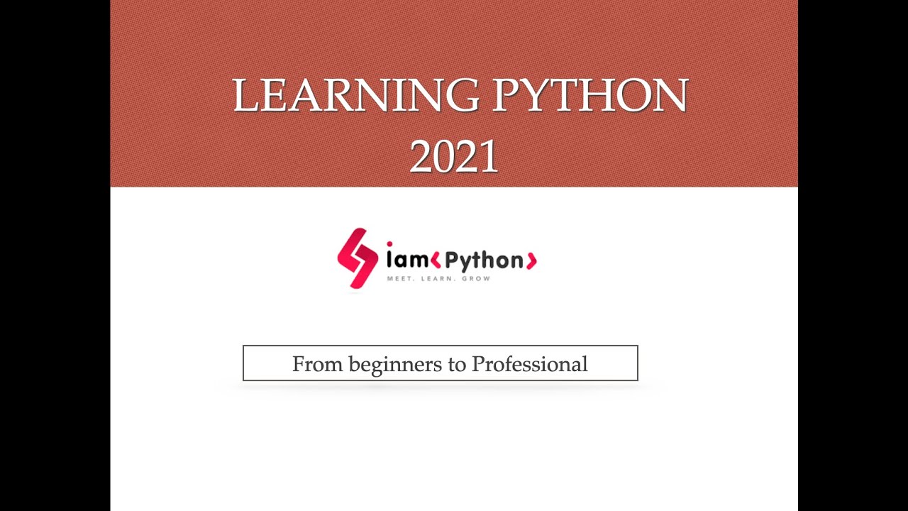 Learning Python in 2021- Beginners to Professional Guide - YouTube