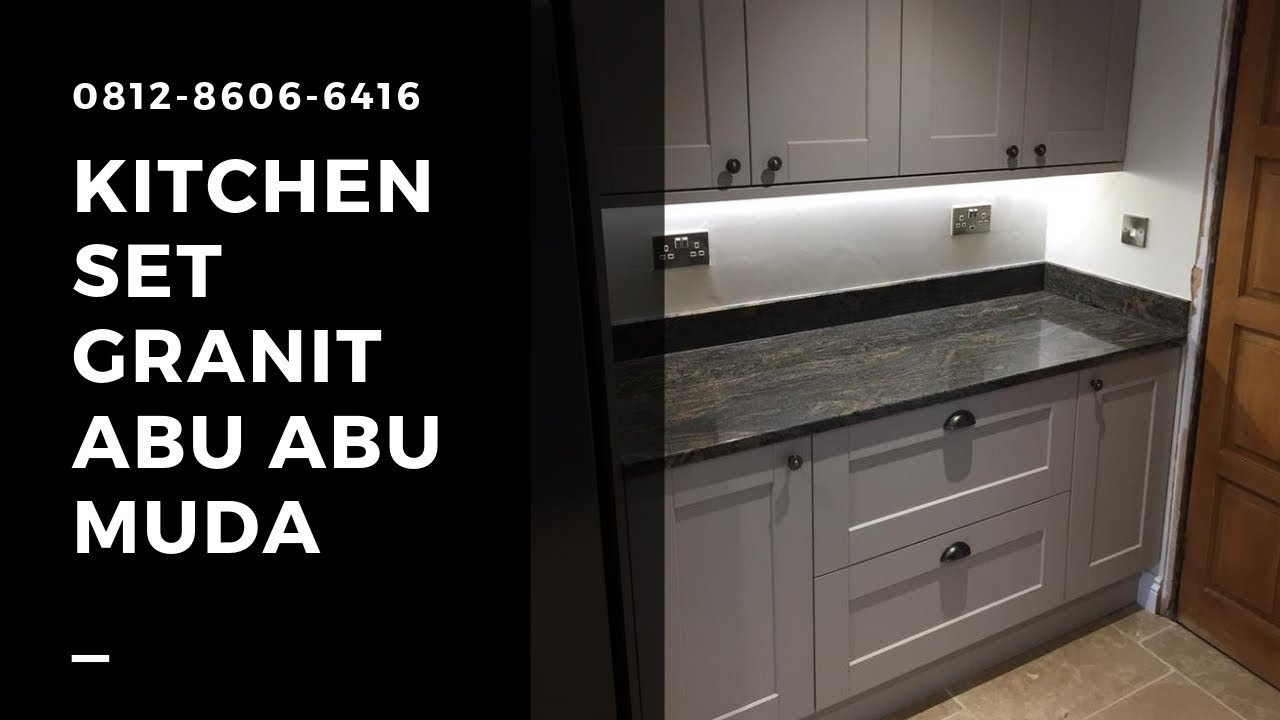 Kitchen Set Granit Abu Abu Muda Hubungi 0812 8606 6416 Youtube