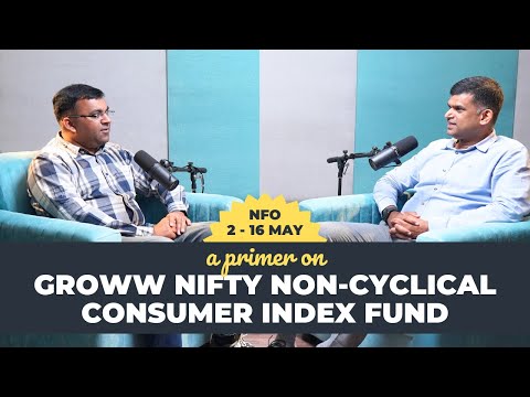 A Primer on Groww Nifty Non-Cyclical Consumer Index Fund