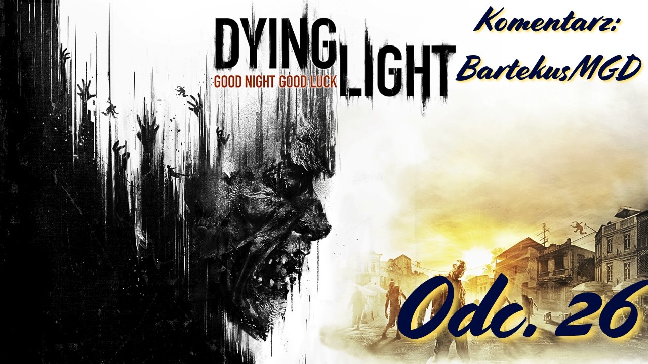 Jam rycerz chroniący przedszkole🗡️| Dying Light PL #26