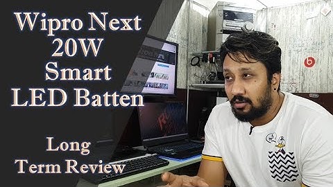 Wipro Next 20W Smart LED Batten - Long Term Review (E)