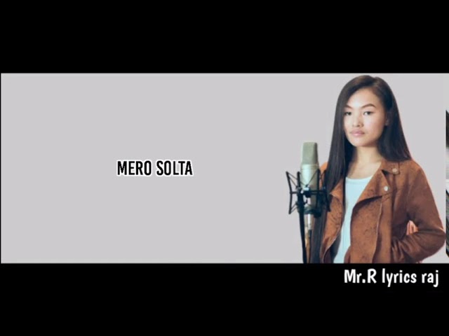 Guarda Laure - Mero Solta Lyrics | Cover by Nimnor Dawa | Mr.R lyrics raj su YouTube Guarda Laure - Mero Solta Lyrics | Cover by Nimnor Dawa | Mr.R lyrics raj su YouTube