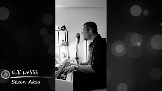 Ufuk Kaytanli - İkili Delilik - Sezen Aksu (Cover)