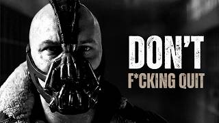 DON'T F*CKING QUIT - Motivational Speech
