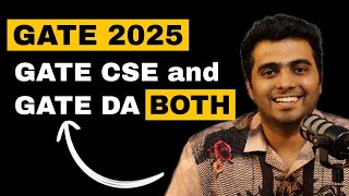 Decoded GATE CSE and GATE DA &quot;BOTH&quot; for GATE 2025