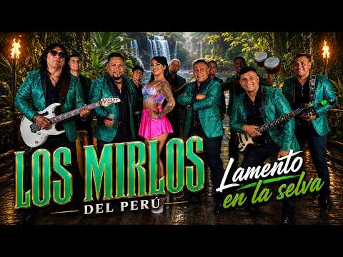 Los Mirlos Lamento en la selva