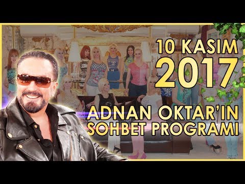 Adnan Oktar'ın Sohbet Programı 10 Kasım 2017