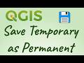 Save Temporarily Scratch Layer as Permanent Layer - QGIS Tutorial