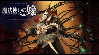 Opening | Mahou Tsukai no Yome | Невеста чародея Opening | Mahou Tsukai no Yome | Невеста чародея
