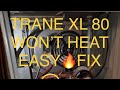 ЁЯФе TRANE XL 80 FURNACE WONтАЩT HEAT EASY FIX ЁЯФе ЁЯФе TRANE XL 80 FURNACE WONтАЩT HEAT EASY FIX ЁЯФе