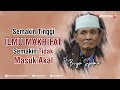 Semakin Tinggi Ilmu Makrifat SemakinTidak masuk Akal - Buya Syakur