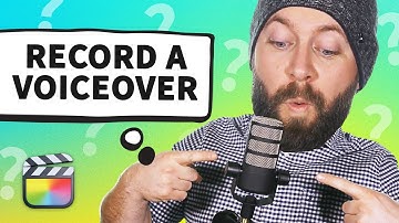How To Record A Voiceover In Final Cut Pro