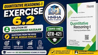 Ex 6.2 Solution Part 1| Quantitative Reasoning 1| Dr Nauman Khalid| HMHA Online Academy