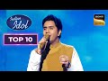 &#39;Sandese Aate Hain&#39; पर Piyush की Performance ने किया सबको Emotional | Indian Idol 14 | Top 10