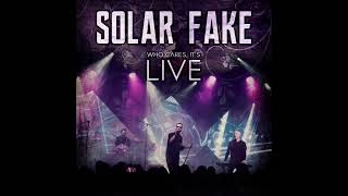 Solar Fake - Who Cares, It&#39;s Live (2020)