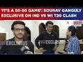 Sourav Ganguly Exclusive On Ind Vs WI T20 Clash: 'India Is Very Strong Team, So Is West Indies...'