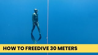 How To Freedive To 30 Meters: COMPLETE GUIDE for Beginners