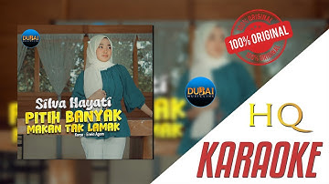 Silva Hayati - Pitih Banyak Makan Tak Lamak (Official Karaoke Video) | Original Version