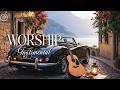 Top Instrumental Worship &amp; Hymns - 3 Hour of Peaceful Guitar Worship for Reflection &amp; Prayer
