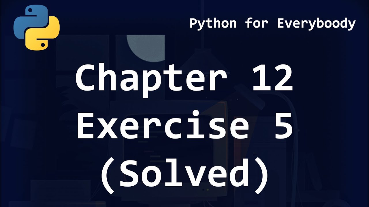 python for everybody assignment 12