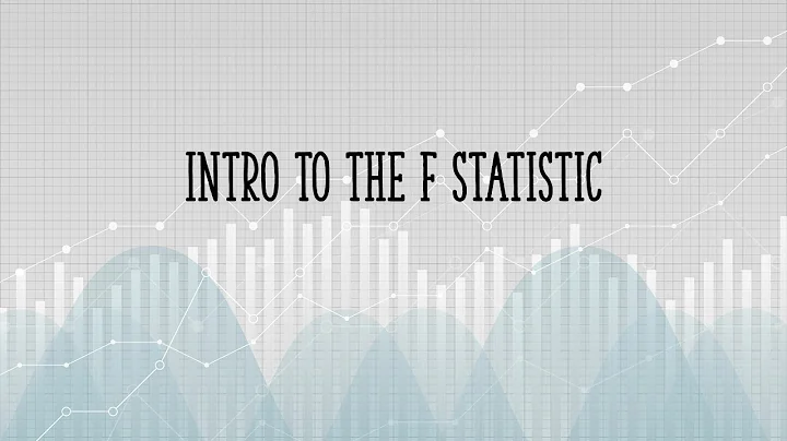 Intro To The F Statistic