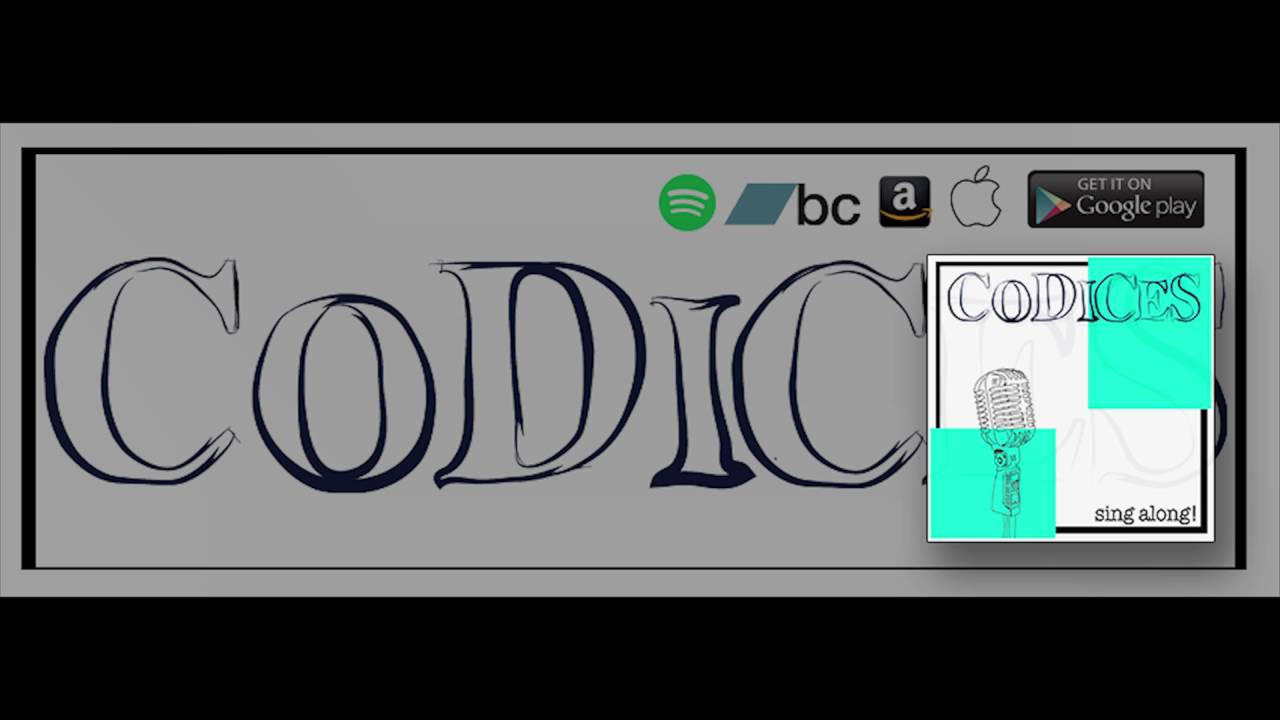 Watch Codices - SING ALONG! on YouTube Watch Codices - SING ALONG! on YouTube