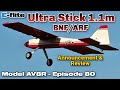 E-Flite Ultra Stick 1.1m BNF Basic with AS3X and SAFE Select - Model AV8R Announcement &amp; Review