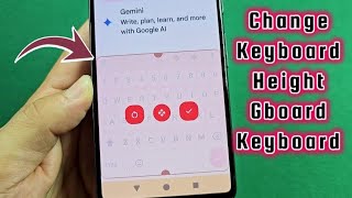 How to change height Gboard Keyboard Pixel Android phone